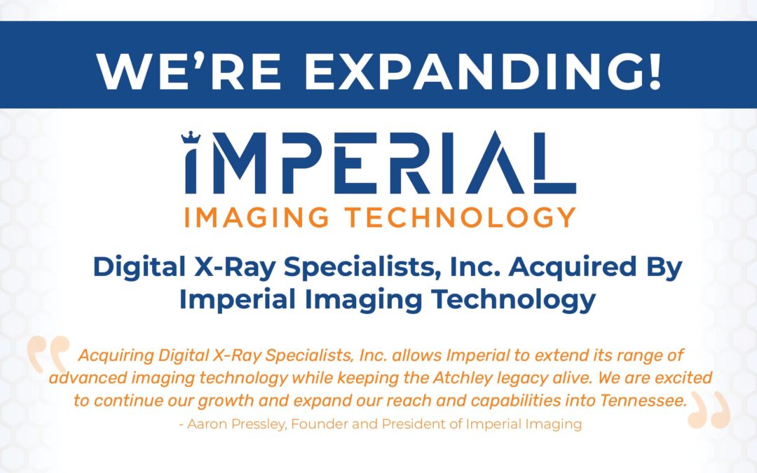 Imperial Imaging Technology Acquires Digital X-Ray Specialists, Inc. to Expand Services into Tennessee